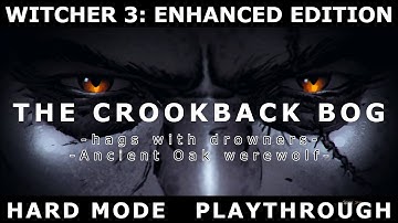 Witcher 3 Enhanced Edition hard mode #6: drowners, hags, foglets, a werewolf and an earth elemental