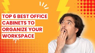 Office cabinet: Top 6 Best Office Cabinets to Organize Your Workspace 🤑