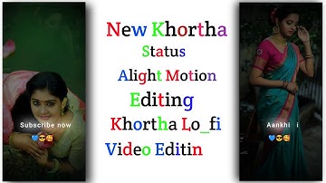 Mandakini Khortha New Lo-fi Song Status Video Editing | Alight Motion Glowing Lyrics Status Editing😎