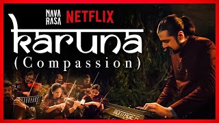 Ricky Kej - Netflix - Karuna (Compassion) - Navarasa