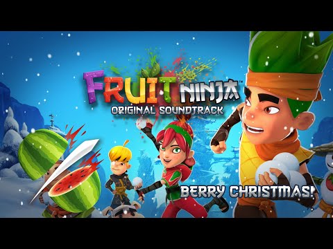 🎵 FRUIT NINJA 🍉 - Welcome To Fruit Ninja- Original Soundtrack 