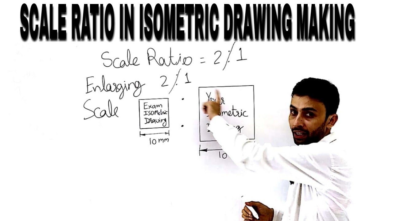 Scale Ratio In Isometric Drawing Making (Basic Engg. Drawing Video 8