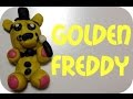 Как слепить Голден Фредди из пластилина / GOLDEN FREDDY .Five nights at Freddy&#39;s