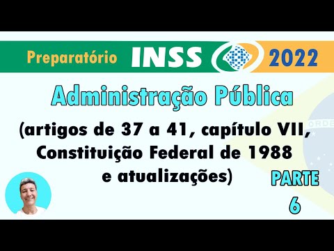 Administração Pública (artigos de 37 a 41 Constituição Federal de 1988) Parte 6