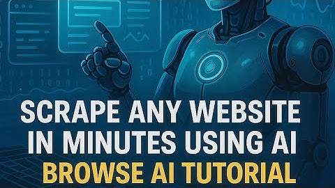 Scrape Any Website in Minutes Using AI – Browse AI