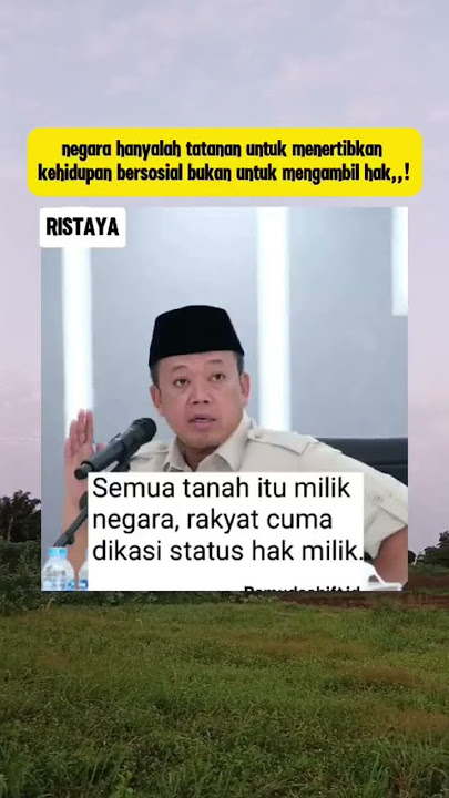 SEMUA TANAH ITU MILIK NEGARA RAKYAT CUMA DIKASIH STATUS HAK MILIK