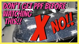 DO NOT GET PPF UNTIL YOU WATCH THIS!!