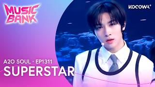 A2O SOUL - SUPERSTAR | Music Bank EP1311 | KOCOWA+