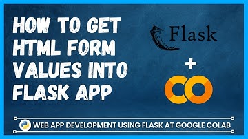How to get HTML Values into Flask App || Flask website developement at google colab #5