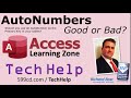 AutoNumbers in Microsoft Access: Good or Bad? Should you use an AutoNumber for your Primary Key?