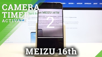 How to Set Up Camera Timer in MEIZU 16TH – Enable Countdown