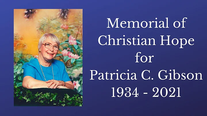 Memorial of Christian Hope: Patricia C. Gibson (8/...