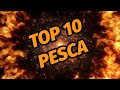 top 10 pesca  , Recopilación de mi  pesca