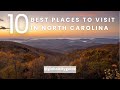 10 best places to visit in north carolina northcarolina travel placestovisit 2024