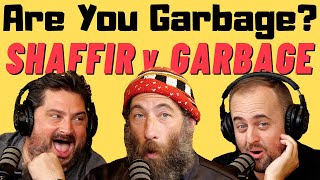 Are You Garbage Comedy Podcast: Ari Shaffir v. Garbage