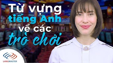 Langmaster - Từ vựng tiếng Anh về các TRÒ CHƠI [Học tiếng Anh giao tiếp cho người bắt đầu]