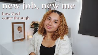 new job, new me ✨ | how God taught me patience &amp; purpose in my pain