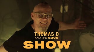 Thomas D and the KBCS – Show (Offizielles Musikvideo)