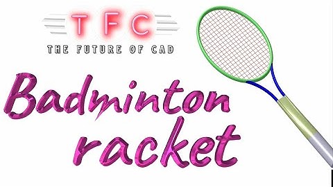 CATIA V5 Badminton Racket Modeling Tutorial: Crafting a 3D Model for Sports Enthusiasts #catiav5tuto