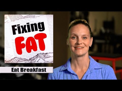 Fixing Fat Tip #6 - Eat Breakfast