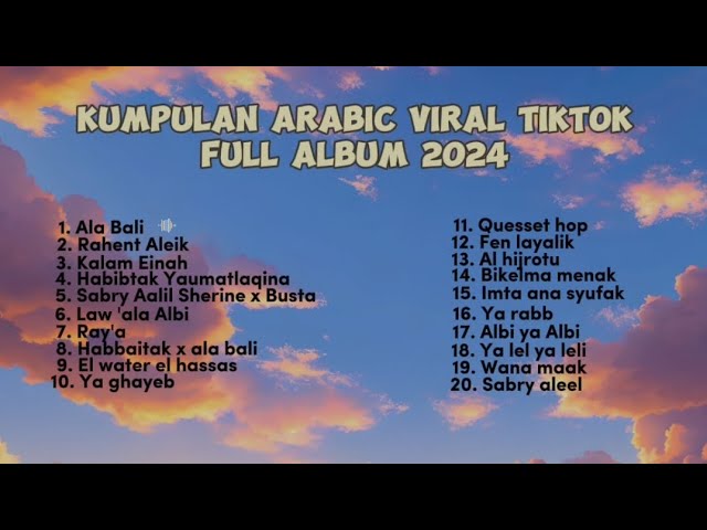 ARABIC SONG VIRAL DI TIKTOK TERBARU FULL ALLBUM 2024 KUMPULAN LAGU ARAB VIRAL class=