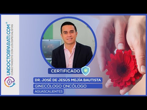 Ginecologo Oncologo en Aguascalientes 🥇 Dr. Jose de Jesus Mejia Bautista @Undoctorparati