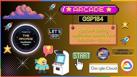 App Dev: Storing Application Data in Cloud Datastore- Python ☆GSP184 #qwiklabs #arcade GCAF-2024 ☁️🚀