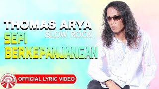 Download lagu Thomas Arya - Sepi Berkepanjangan [Official Lyric Video HD] mp3