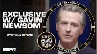 California Governor Gavin Newsom sits down with Bob Myers | Lead by Example
