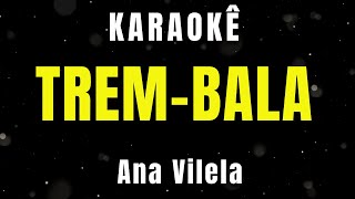 Karaokê - Trem-Bala - Ana Vilela (Acústico)