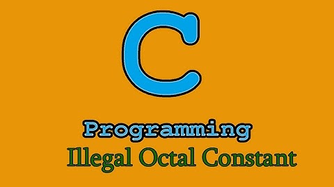 c program on illegal octal constant