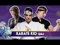 Karate Kid Q&A