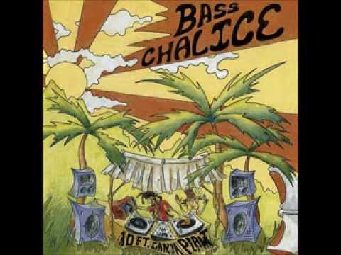 10 Ft. Ganja Plant - Bass Chalice (Full Album) HD