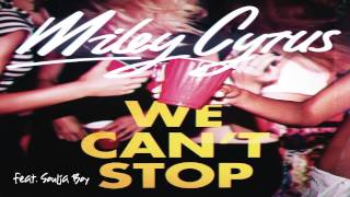 Miley Cyrus - We Can't Stop (feat. Soulja Boy)