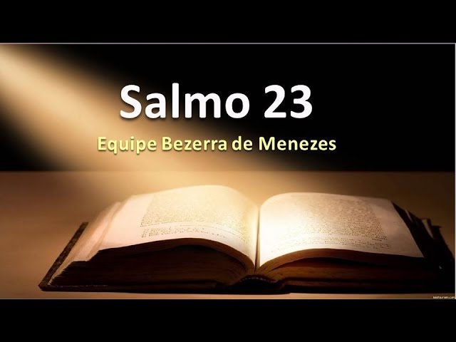 Salmo 23, O Senhor é meu Pastor, nada me faltará., JoiceToledo