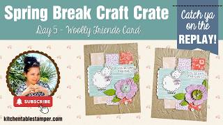 LIVE: Stampin' Up! Kitchen Table Stamper shares more projects from Spring Break Craft Crate