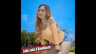 Loba Loba X Bombastic instr