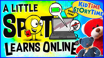 A Little Spot Learns Online 🔵 Children