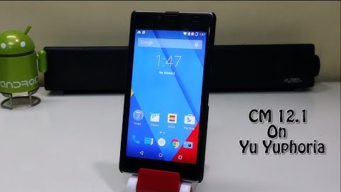 How To Install Android 5.1.1 on Yu Yuphoria (Cynogenmod 12.1)