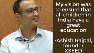 XSEED Education: Entrepreneur Success Story of XSEED Education with Ashish Rajpal #ChetChat