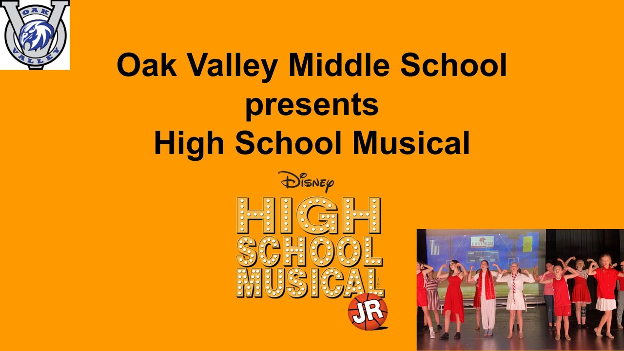 High School Musical Jr Performed By Oak Valley Middle School Cast YouTube