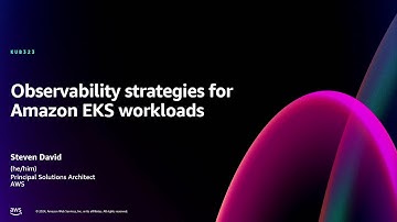 AWS re:Invent 2024 - Observability strategies for Amazon EKS workloads (KUB323)