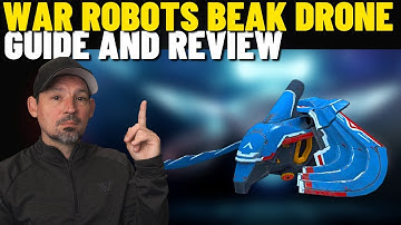 War Robots Beak Drone Guide and Review | Danny Lightning WR Drone Guide and Playlist