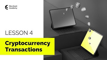 Lesson 4: Cryptocurrency Transactions | CoinsPaid Academy