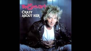 Rod Stewart - Crazy About Her (1988 Remix/Single Version) HQ Resimi