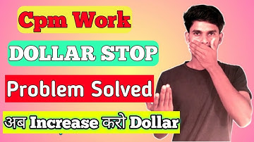 🔴Dollar Stop Problem // Cpm Work On YouTube // Cpm Work Kaise Kare // Cpm Work
