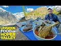 Unseen Food of Hoper Valley, Gilgit Baltistan | Breathtaking Hoper Glacier | Street Food of Pakistan