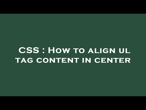 CSS : How to align ul tag content in center