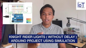 Knight Rider Lights Arduino (Without Delay) Using Simulation (Tinkercad) | The IoT Dude