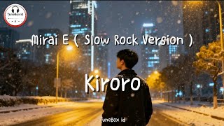   Kiroro  Slow Rock Version   Mirai E  Menuju Masa Depan  Tiktok Douyin 2026